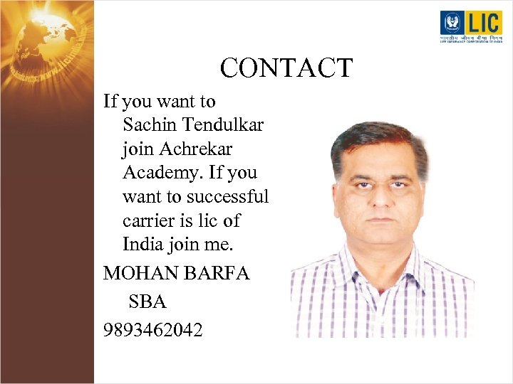 CONTACT If you want to Sachin Tendulkar join Achrekar Academy. If you want to