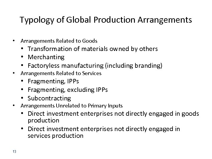 Typology of Global Production Arrangements • Arrangements Related to Goods • Transformation of materials