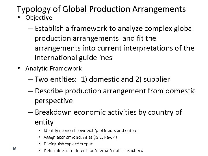 Typology of Global Production Arrangements • Objective – Establish a framework to analyze complex