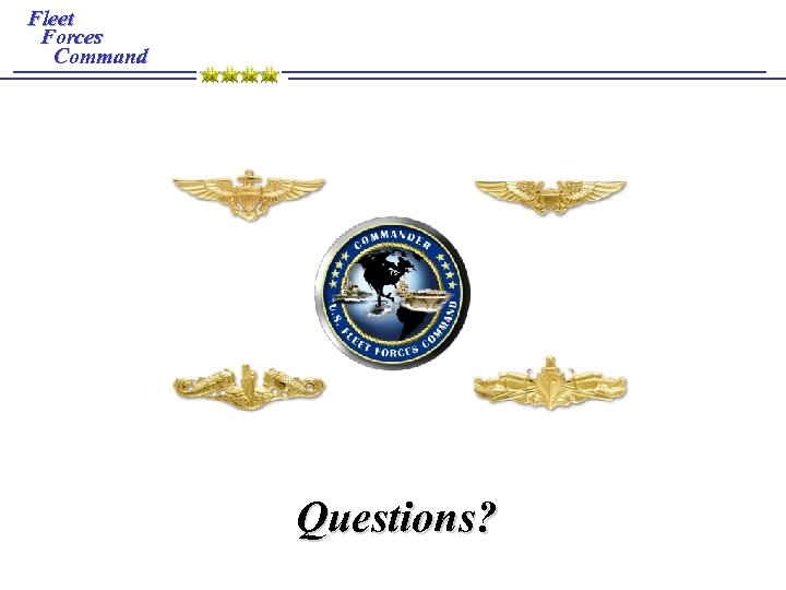 Fleet Forces Command Questions? 