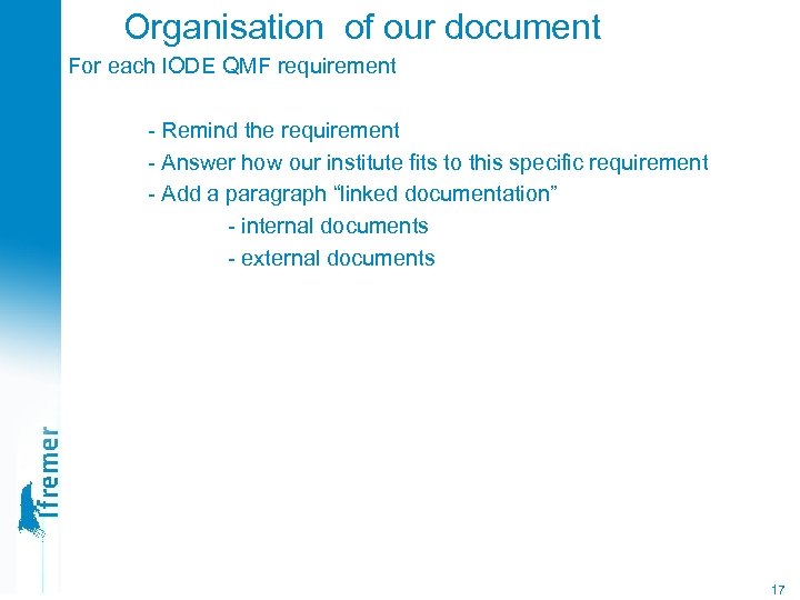 Organisation of our document For each IODE QMF requirement - Remind the requirement -