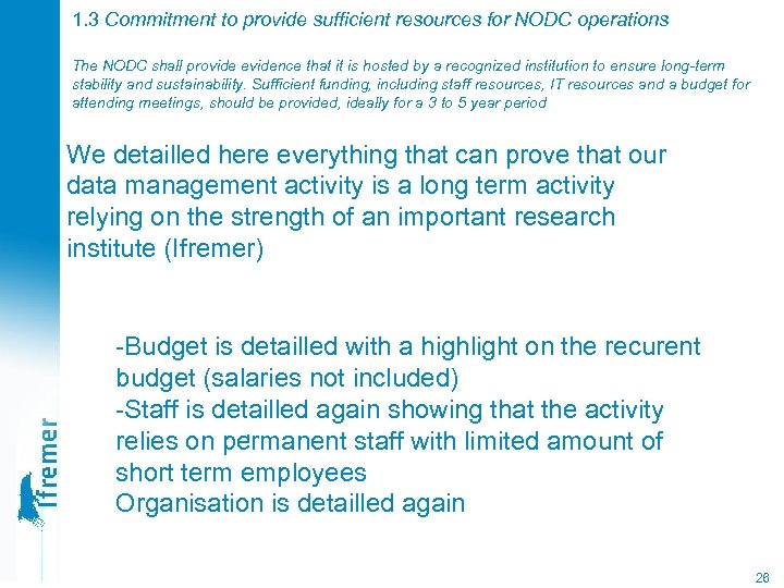1. 3 Commitment to provide sufficient resources for NODC operations The NODC shall provide