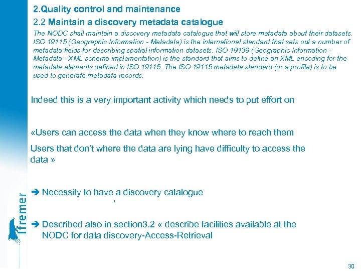 2. Quality control and maintenance 2. 2 Maintain a discovery metadata catalogue The NODC