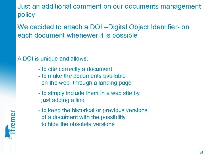 Just an additional comment on our documents management policy We decided to attach a