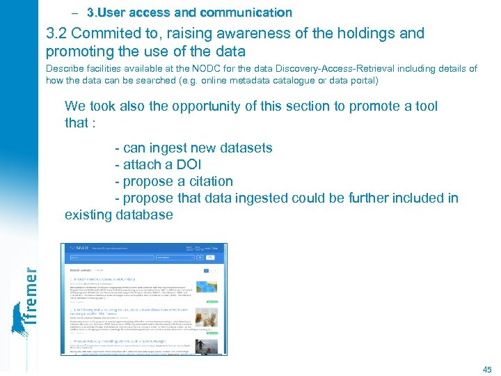 – 3. User access and communication 3. 2 Commited to, raising awareness of the