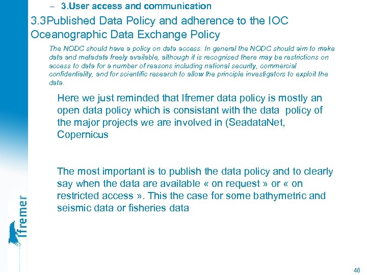 – 3. User access and communication 3. 3 Published Data Policy and adherence to