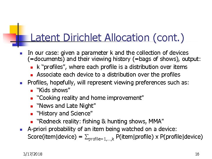 Latent Dirichlet Allocation (cont. ) n n n In our case: given a parameter