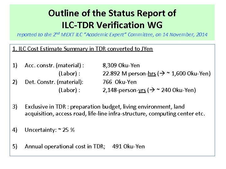 Outline of the Status Report of ILC-TDR Verification WG reported to the 2 nd