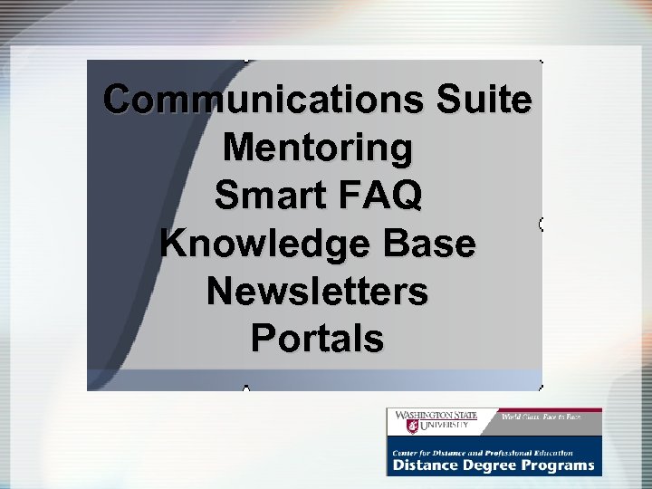 Communications Suite Mentoring Smart FAQ Knowledge Base Newsletters Portals 