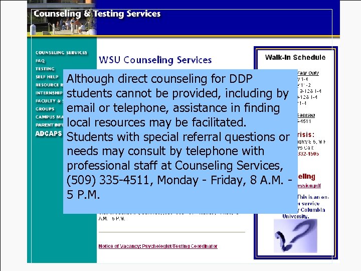 Although direct counseling for DDP students cannot be provided, including by email or telephone,
