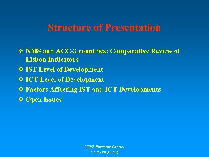 Structure of Presentation v NMS and ACC-3 countries: Comparative Review of Lisbon Indicators v
