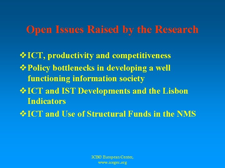 Open Issues Raised by the Research v ICT, productivity and competitiveness v Policy bottlenecks