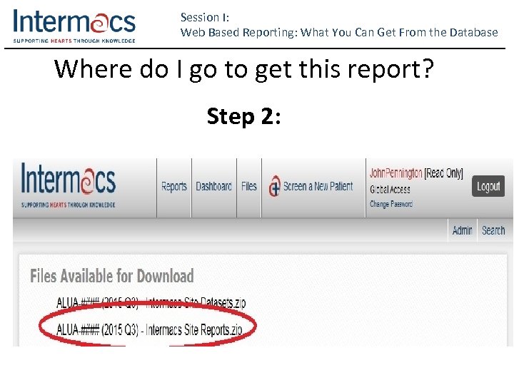 Session I: Web Based Reporting: What You Can Get From the Database Where do