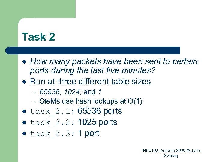 Task 2 l l How many packets have been sent to certain ports during
