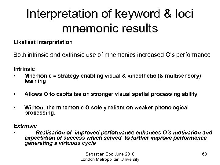 Interpretation of keyword & loci mnemonic results Likeliest interpretation Both intrinsic and extrinsic use
