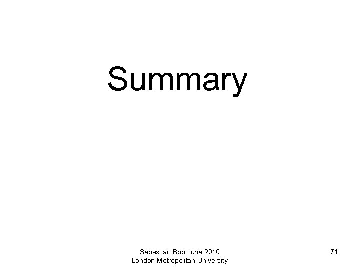 Summary Sebastian Boo June 2010 London Metropolitan University 71 