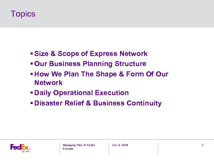 Topics § Size & Scope of Express Network § Our Business Planning Structure §