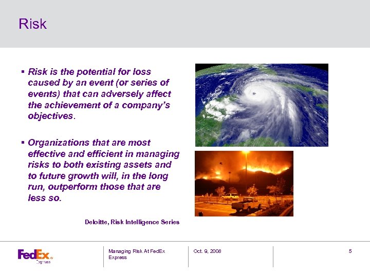 Risk § Risk is the potential for loss caused by an event (or series