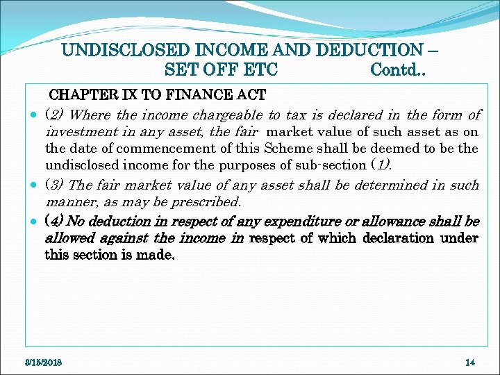 UNDISCLOSED INCOME AND DEDUCTION – SET OFF ETC Contd. . CHAPTER IX TO FINANCE