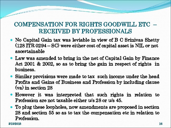 COMPENSATION FOR RIGHTS GOODWILL ETC – RECEIVED BY PROFESSIONALS No Capital Gain tax was