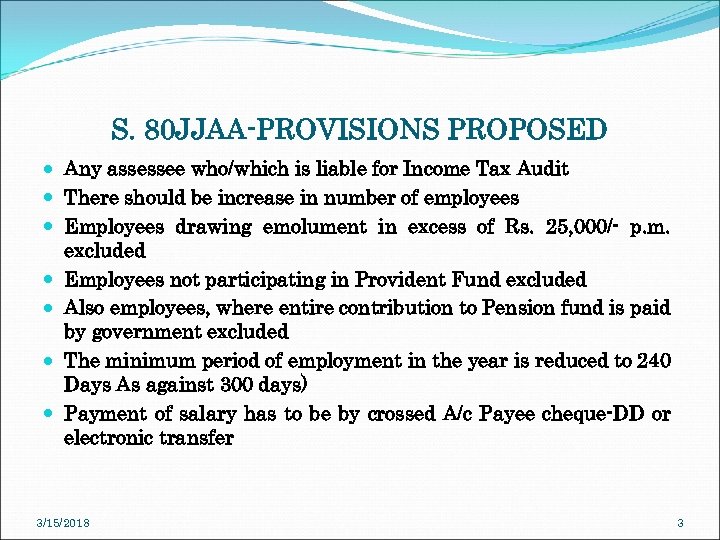 S. 80 JJAA-PROVISIONS PROPOSED Any assessee who/which is liable for Income Tax Audit There