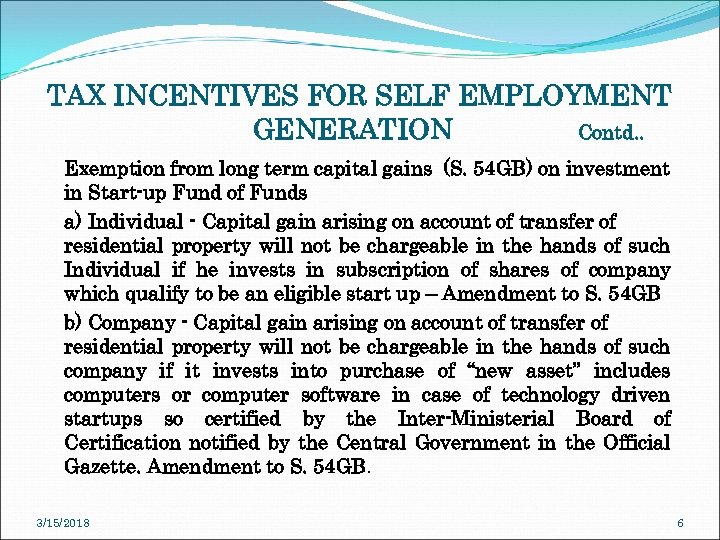 TAX INCENTIVES FOR SELF EMPLOYMENT GENERATION Contd. . Exemption from long term capital gains