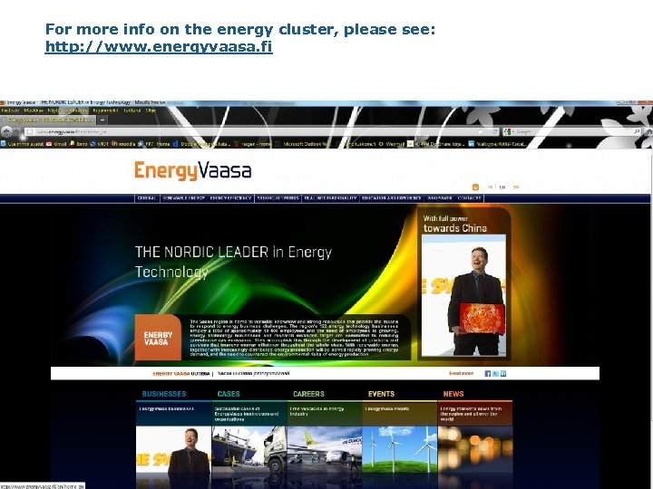 For more info on the energy cluster, please see: http: //www. energyvaasa. fi 