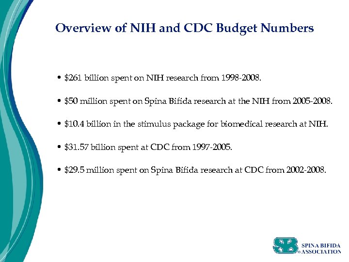 Overview of NIH and CDC Budget Numbers • $261 billion spent on NIH research