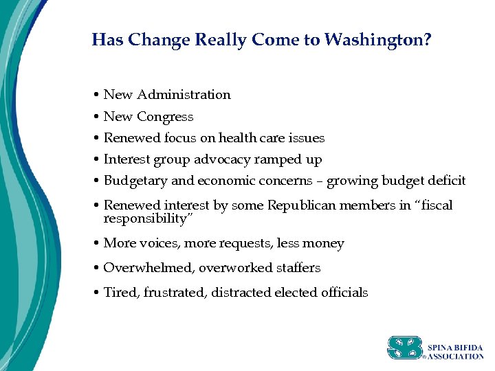 Has Change Really Come to Washington? • New Administration • New Congress • Renewed