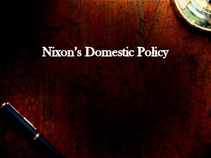 Nixon’s Domestic Policy 