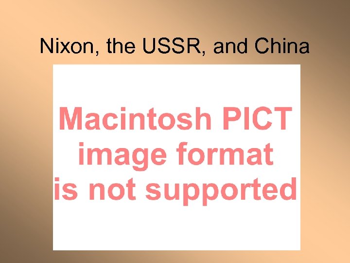 Nixon, the USSR, and China 