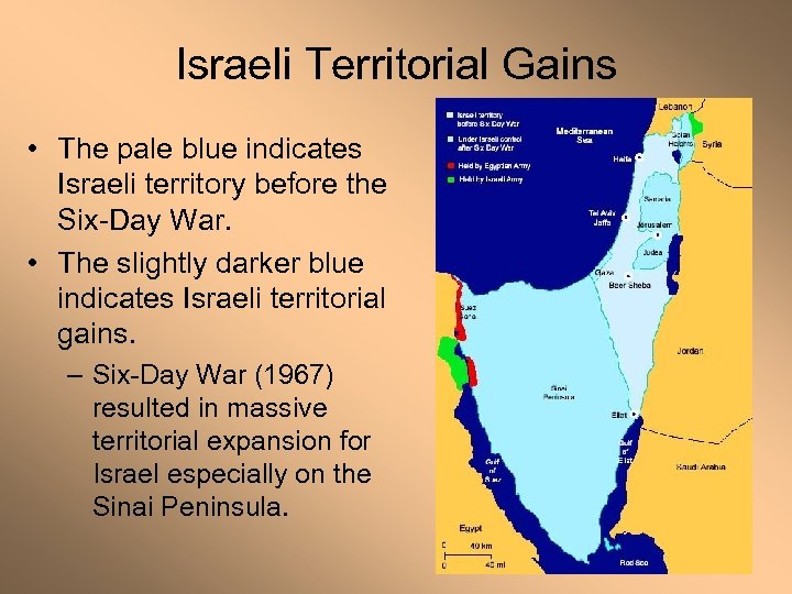 Israeli Territorial Gains • The pale blue indicates Israeli territory before the Six-Day War.