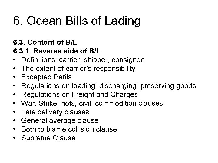 6. Ocean Bills of Lading 6. 3. Content of B/L 6. 3. 1. Reverse