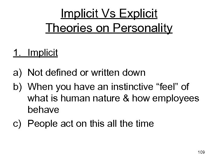 Implicit Vs Explicit Theories on Personality 1. Implicit a) Not defined or written down