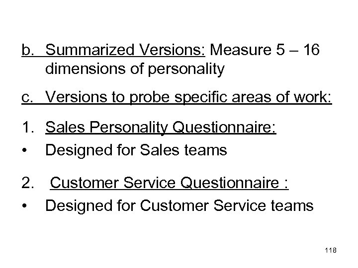 b. Summarized Versions: Measure 5 – 16 dimensions of personality c. Versions to probe