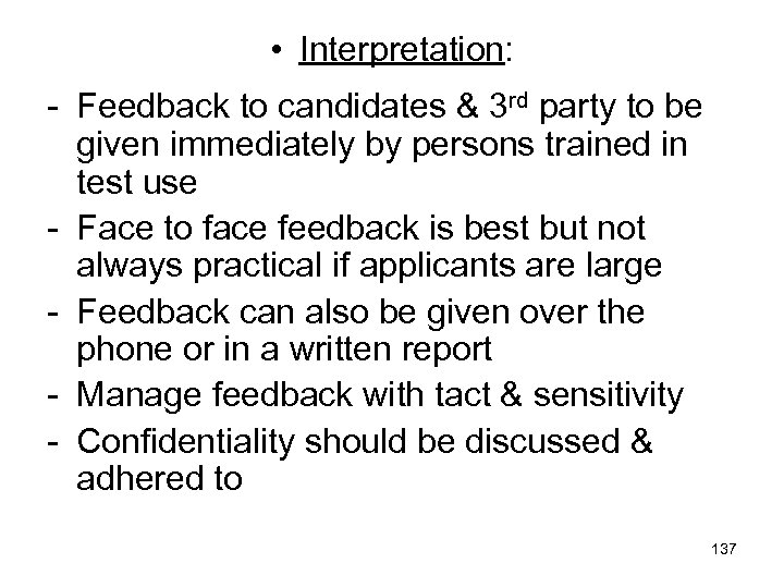  • Interpretation: - Feedback to candidates & 3 rd party to be given