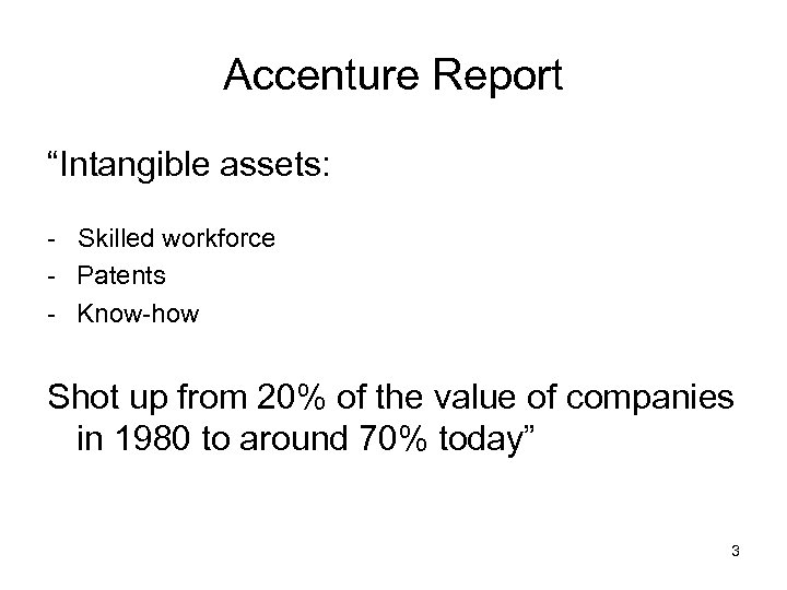 Accenture Report “Intangible assets: - Skilled workforce - Patents - Know-how Shot up from