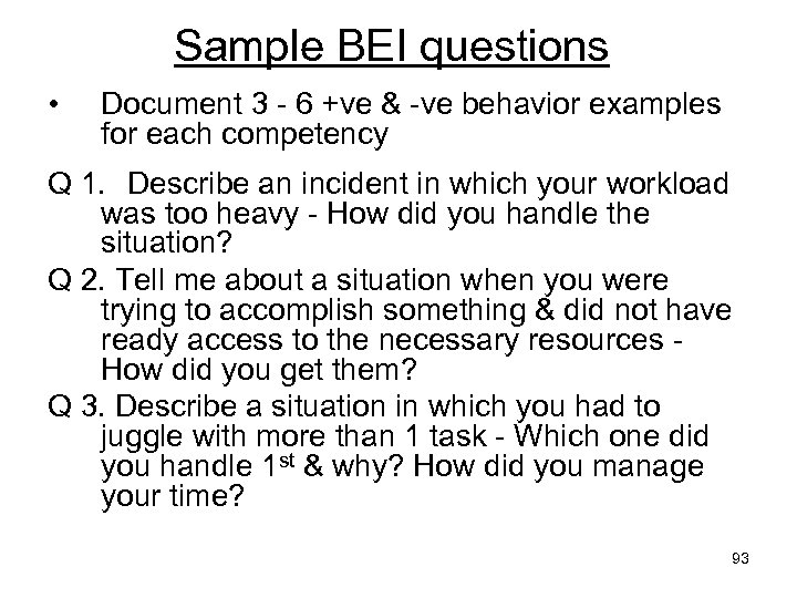 Sample BEI questions • Document 3 - 6 +ve & -ve behavior examples for