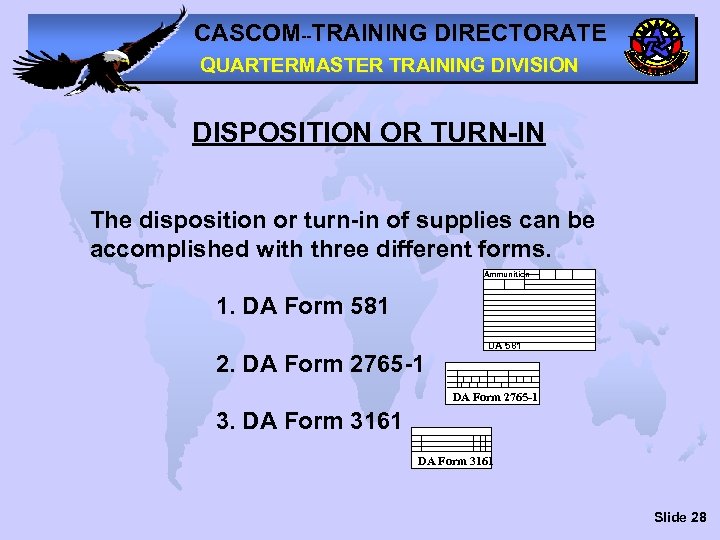 CASCOM--TRAINING DIRECTORATE QUARTERMASTER TRAINING DIVISION DISPOSITION OR TURN-IN The disposition or turn-in of supplies
