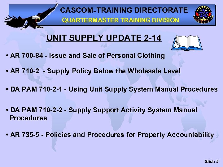 CASCOM--TRAINING DIRECTORATE QUARTERMASTER TRAINING DIVISION UNIT SUPPLY UPDATE 2 -14 • AR 700 -84