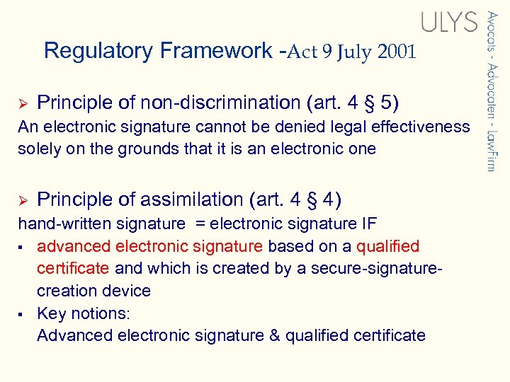 Regulatory Framework -Act 9 July 2001 Ø Principle of non-discrimination (art. 4 § 5)