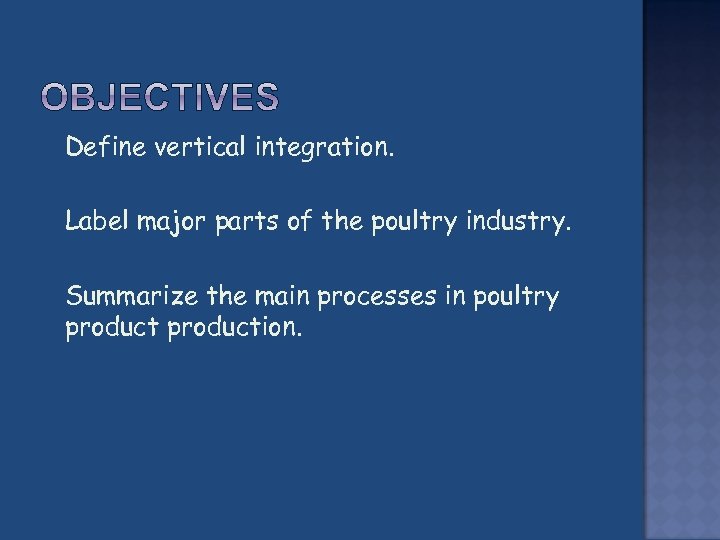  Define Label vertical integration. major parts of the poultry industry. Summarize the main