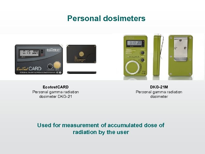 Personal dosimeters Ecotest. CARD Personal gamma radiation dosimeter DKG-21 M Personal gamma radiation dosimeter