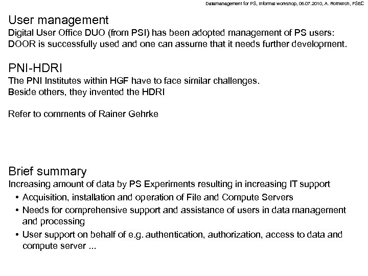 Datamanagement for PS, Informal workshop, 06. 07. 2010, A. Rothkirch, FSEC User management Digital