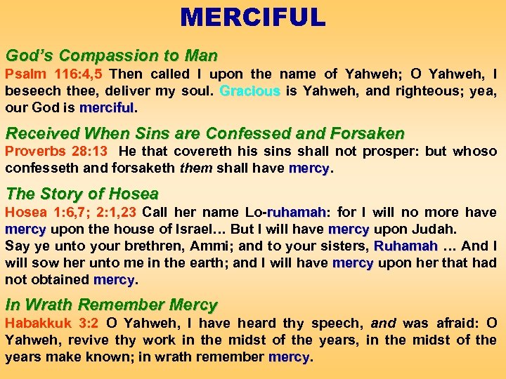 MERCIFUL God’s Compassion to Man Psalm 116: 4, 5 Then called I upon the