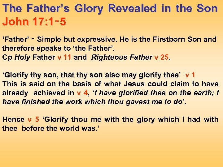 The Father’s Glory Revealed in the Son John 17: 1‑ 5 ‘Father’ ‑ Simple