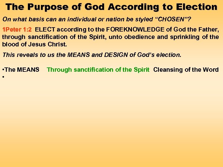 The Purpose of God According to Election On what basis can an individual or