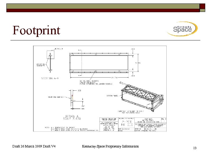 Footprint Draft 26 March 2009 Draft V 4 Kentucky Space Proprietary Information 13 