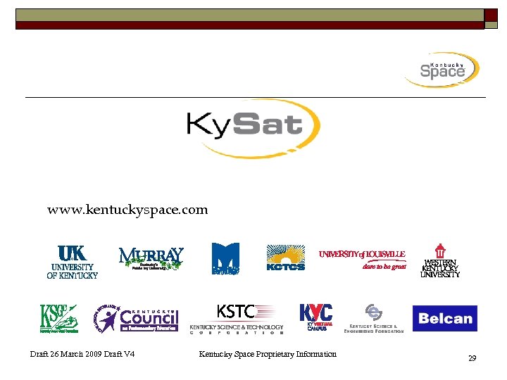 www. kentuckyspace. com Draft 26 March 2009 Draft V 4 Kentucky Space Proprietary Information