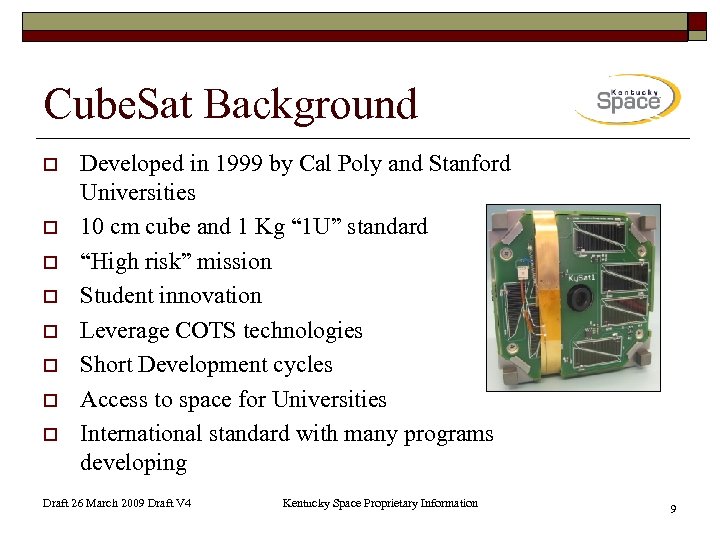 Cube. Sat Background o o o o Developed in 1999 by Cal Poly and